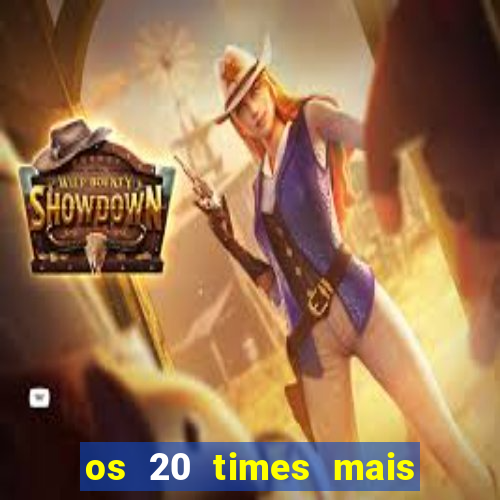 os 20 times mais antigos do brasil